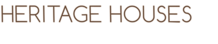 HERITAGE HOUSES